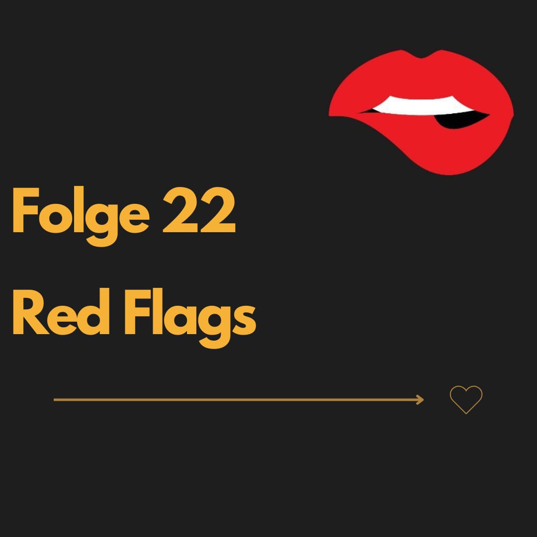 Coverbild Folge 22 Red Flags Nice and Naughty Podcast