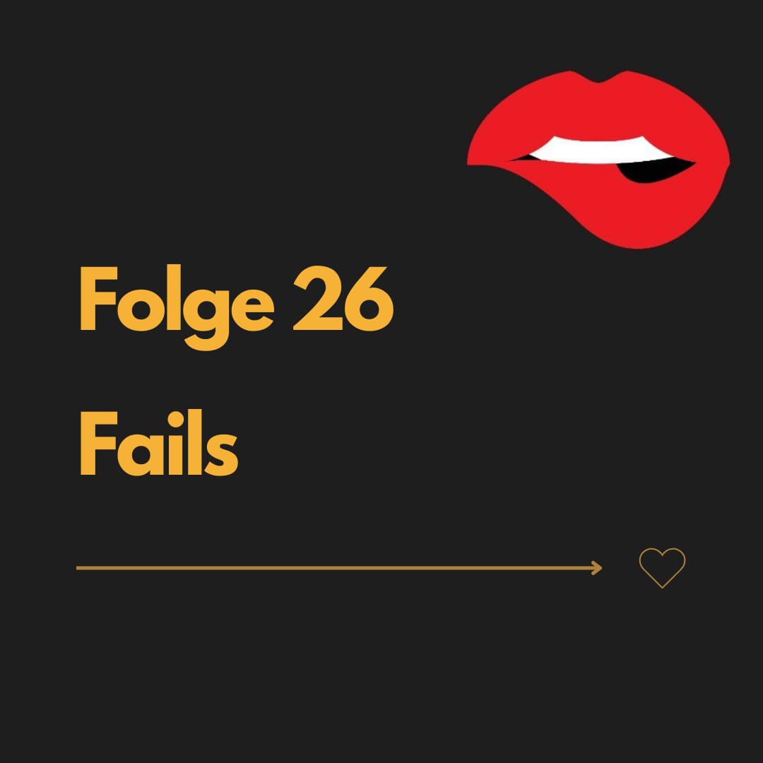 Coverbild Folge 26 Fails Nice and Naughty Podcast